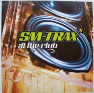 SM-Trax - At The Club