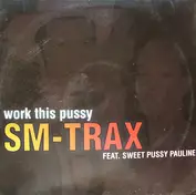 SM-Trax Feat. Sweet Pussy Pauline