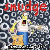 Kilgore Smudge - Hot Smoke And Sassafras