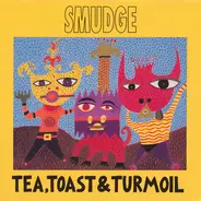 Smudge - Tea, Toast & Turmoil
