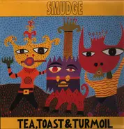 Smudge - Tea, Toast & Turmoil