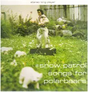 Snow Patrol - Songs For Polar Bears