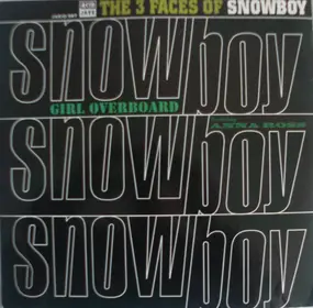 Snowboy - The 3 Faces Of Snowboy (Girl Overboard)