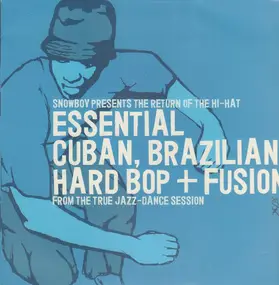 Snowboy - The Return Of The Hi-Hat (Essential Cuban, Brazilian Hard Bop + Fusion)