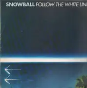 LP - Snowball - Follow The White Line
