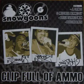 Snowgoons - Clip Full Of Ammo