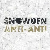 SNOWDEN - ANTI ANTI