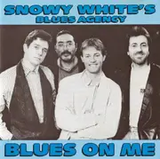 CD - Snowy White's Blues Agency - Blues On Me