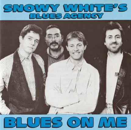 Snowy White's Blues Agency - Blues on Me