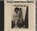 CD - Snowy White's Blues Agency - Change My Life