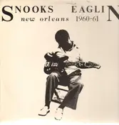 Snooks Eaglin - New Orleans 1960-61