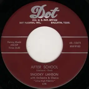 Snooky Lanson - After School / I'm Tired Of Everything But You