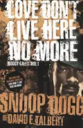 Snoop Dogg - Love Don't Live Here No More: