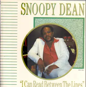 Snoopy Dean - I Can Read Between the Lines