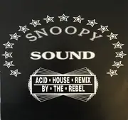 12inch Vinyl Single - Snoopy Sound - Snoopy (Acid House Remix By The Rebel)