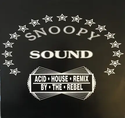 Snoopy Sound - Snoopy (Acid House Remix By The Rebel)