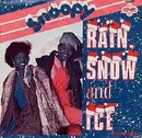 7'' - Snoopy - Rain, Snow And Ice