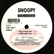 Snoopy - Too Good