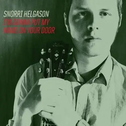 Snorri Helgason - I'm Gonna Put My Name On
