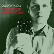 Snorri Helgason - I'm Gonna Put My Name On Your Door