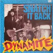 Snatch It Back - Dynamite