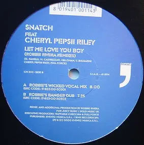 The Snatch - Let Me Love You Boy (Robbie Riviera Remix Limited Edition)