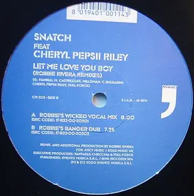 The Snatch - Let Me Love You Boy (Robbie Riviera Remix Limited Edition)