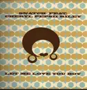 12inch Vinyl Single - Snatch - Let Me Love You Boy