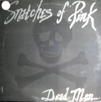 Snatches Of Pink - Dead Men