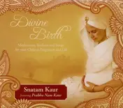 snatam kaur - Divine Birth