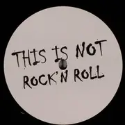 12inch Vinyl Single - Snack - This Is Not Rock 'N Roll