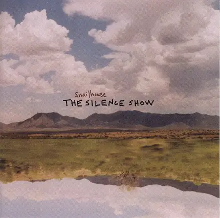 Snailhouse - The Silence Show