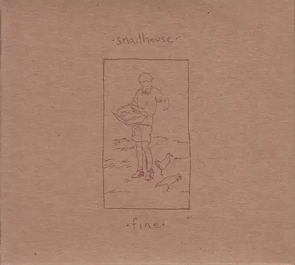 Snailhouse - Fine