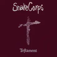 Snake Corps, The Snake Corps - Testament