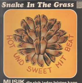 Snake In The Grass - Hot Und Sweet Mit Beat