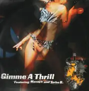 Snap! Featuring Maxayn And Turbo B. - Gimme A Thrill