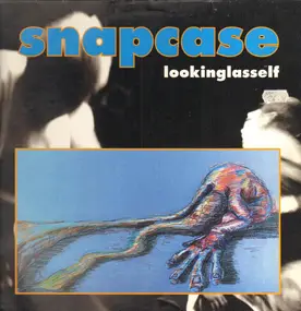 Snapcase - Lookinglasself