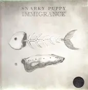 Snarky Puppy - Immigrance