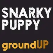 Snarky Puppy - GroundUP