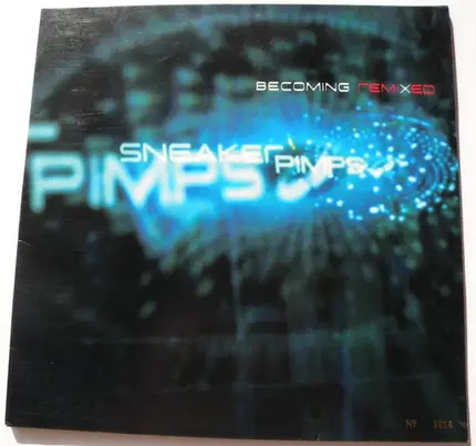Sneaker Pimps - Becoming Remixed