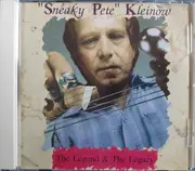 CD - Sneaky Pete Kleinow - The Legend & The Legacy