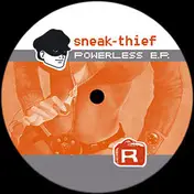 Sneak-Thief - Powerless E.P.