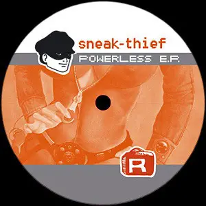 Sneak-Thief - Powerless E.P.