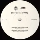 12inch Vinyl Single - Sneekie & Toyboy - And You Don't Stop / Freak