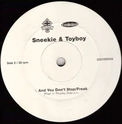 Sneekie & Toyboy - And You Don't Stop / Freak