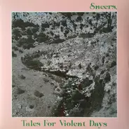 Sneers. - Tales Of Violent Days