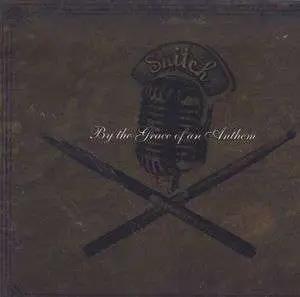 SNITCH - By the Grace of an Anthem