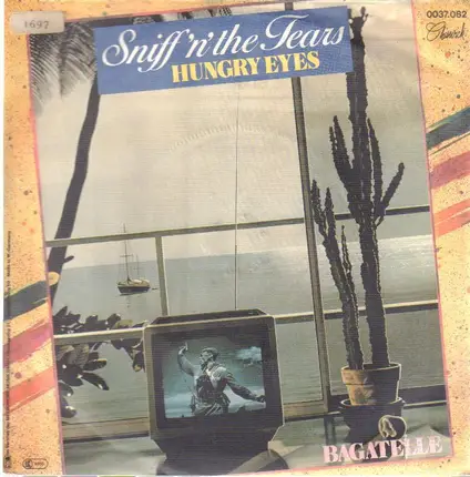 Sniff 'N' The Tears - Hungry Eyes / Bagatelle