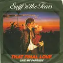 7'' - Sniff 'n' the Tears - That Final Love