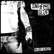 sniffing glue - I'm Not Alright
